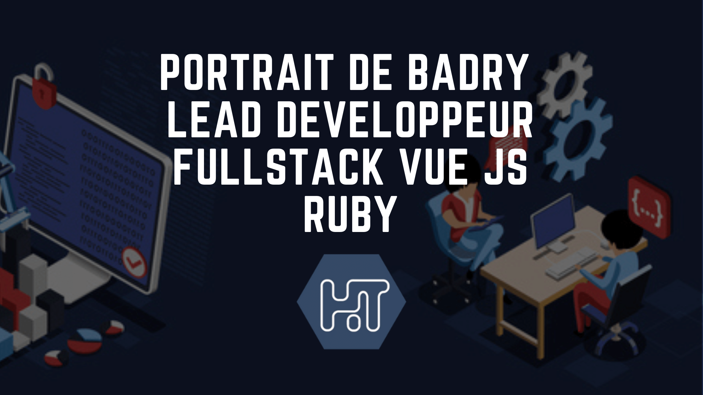 Portrait de Badry, Lead développeur fullstack Vue JS et Ruby, spécialiste retail