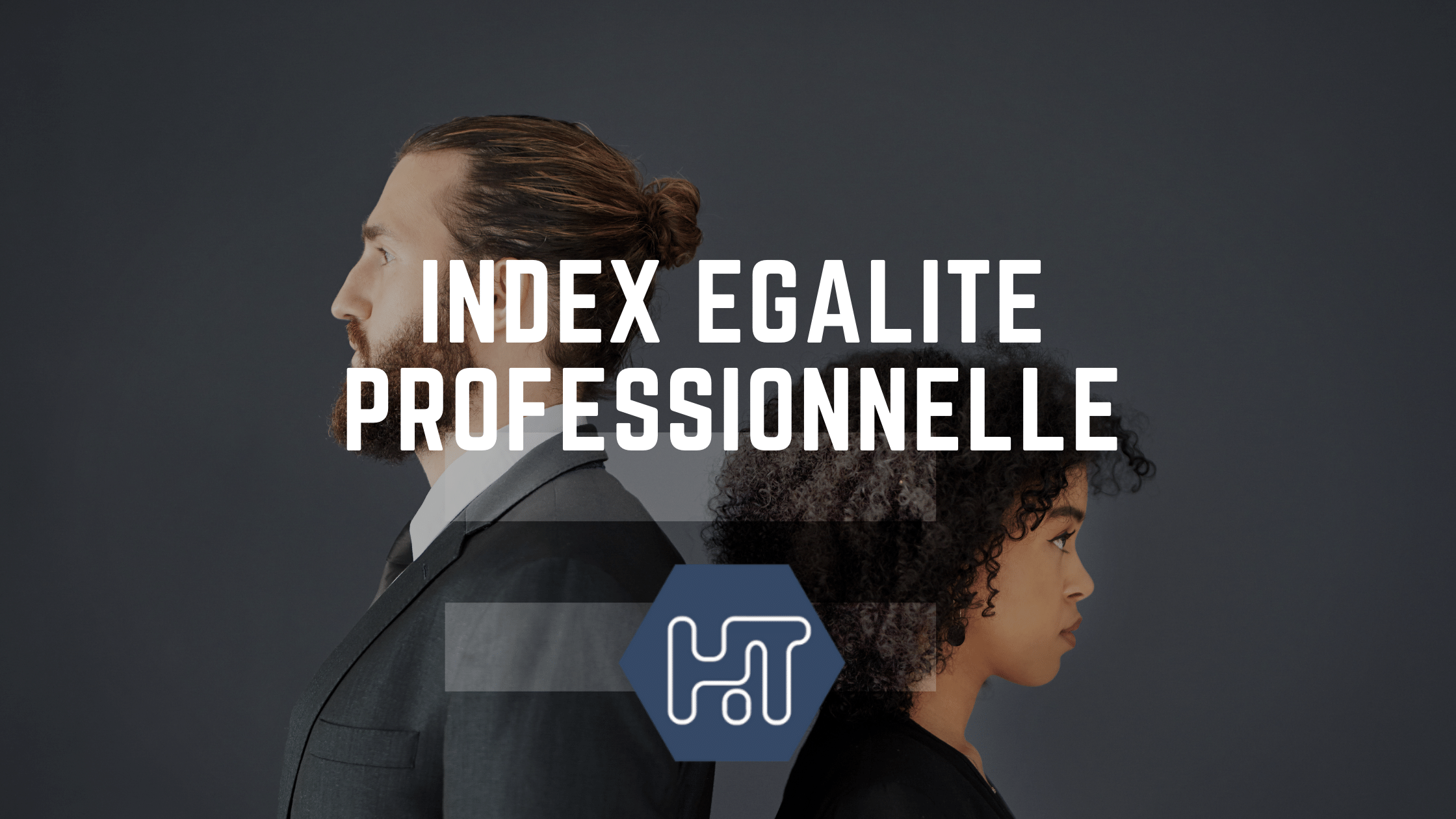 Index égalité professionnelle entre les femmes et les hommes