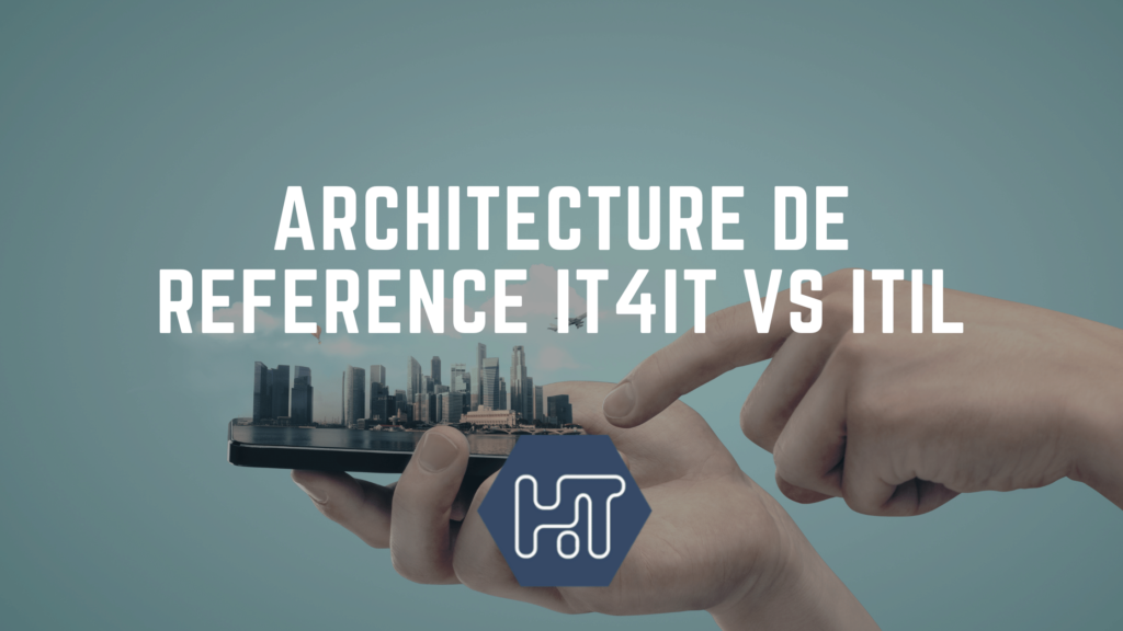 architecture référence bonnes pratiques IT4IT ITIL 4