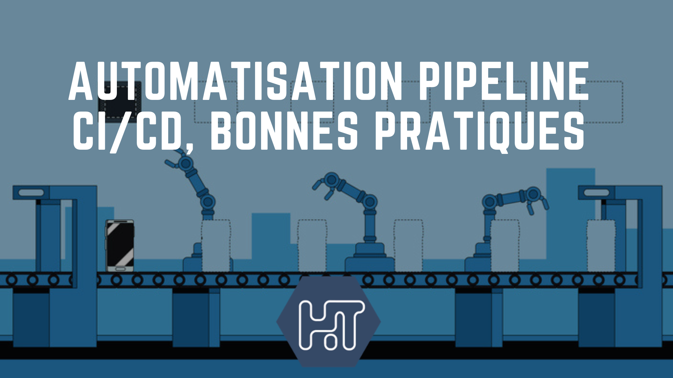 Automatisation du pipeline CI/CD, lumière sur cet incontournable du développement et bonnes pratiques.