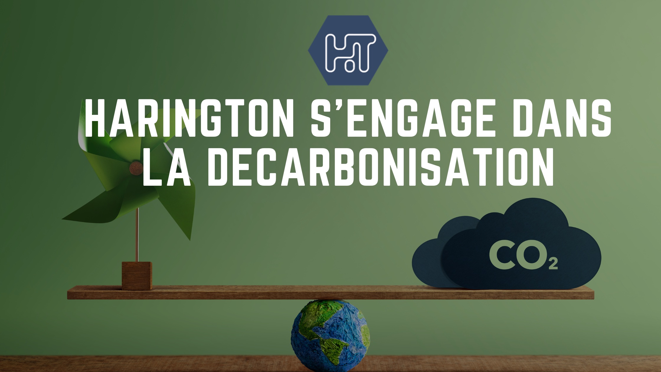 Stratégie climat, Harington s’engage dans la décarbonisation.