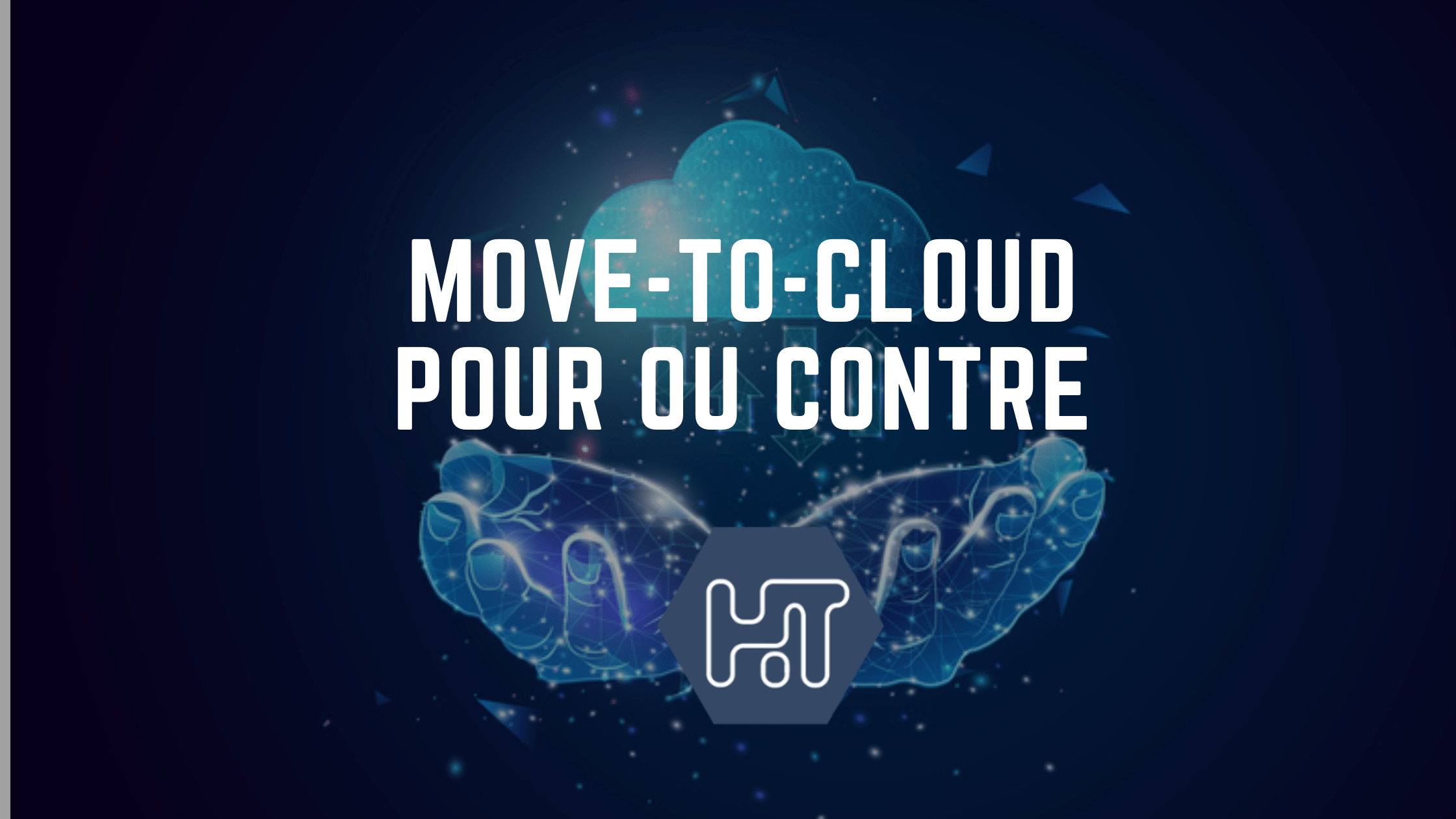 Move-to-cloud, pour ou contre ?